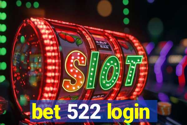 bet 522 login